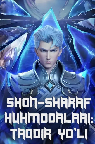 Shon sharaf hukmdorlari taqdir yo'li 1. 2. 3. 4. 5. 6. 7. 8. 9. 10. 11. 12. 13. 14. 15 qism Multfilm Xitoy seriali Uzbek tilida Barcha qismlar 2025 HD skachat