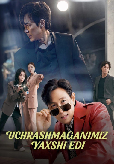 Uchrashmaganimiz yaxshi edi / Tanishganimdan xursand emasman 1. 2. 3. 4. 5. 6. 7. 8. 9. 10. 11. 12. 13. 14. 15 qism Koreya seriali Uzbek tilida Barcha qismlar 2025 HD skachat