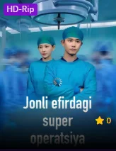 Jonli efirdagi super operatsiya 1-2-3-5-10-15-20-25-30-35-40-50-60-75 Qism Drama Uzbek tilida Barcha qismlar 2026 HD skachat