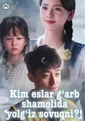Kim eslar g'arb shamolida yolg'iz sovuqni 1-2-3-5-10-15-20-25-30-35-40-50-60-75 Qism Drama Uzbek tilida Barcha qismlar 2026 HD skachat