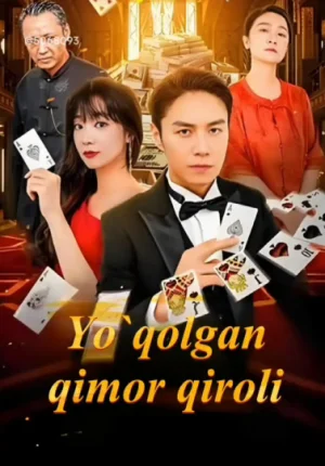 Yo'qolgan qimor qiroli 1-2-3-4-5-6-7-8-10-12-14-15-17-18-19-20-30-40-50-60-69 Qism drama Uzbek tilida Barcha qismlar 2026 HD skachat