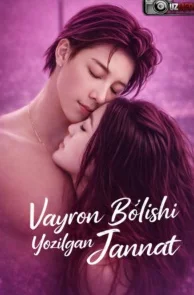 Vayron Boʻlishi Yozilgan Jannat (uzbek tilida) 1-2-3-5-7-10-20-30-40-50-60-70-80-95 Qism Koreya seriali uzbek tilida Barcha qismlar 2026 HD skachat