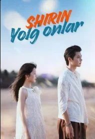 Shirin yolg'onlar 2026 Drama 1-2-3-5-10-12-15-20-30-40-50-60 Qism Uzbek tilida Barcha qismlar
