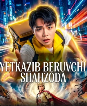 Yetkazib Beruvchi shahzoda (2026) 1-2-5-10-20-30-40-50-60-70-80 Qism koreya seriali uzbek tilida Barcha qismlar