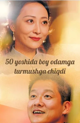 50 yoshida boy odamga turmushga chiqdi 1-2-3-5-10-25-30-40-50-60-70 Qism barcha qismlar | 50 yoshida boy odamga turmushga chiqdii uzbek tilida HD