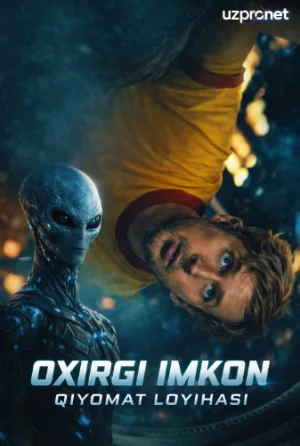 Oxirgi imkon / Qiyomat loyihasi 2026 Uzbek tilida O'zbekcha tarjima kino Full HD Skachat