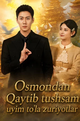 Osmondan qaytib tushsam uyim to`la zurriyotlar Premyera 1-2-3-4-5-10-25-30-45-50-70-80 Qism drama Koreya seriali uzbek tilida Barcha qismlar