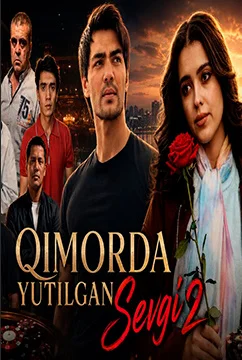 Qimorda yutilgan sevgi 2 (Premyera o'zbek film) Uzbek tilida tarjima kino