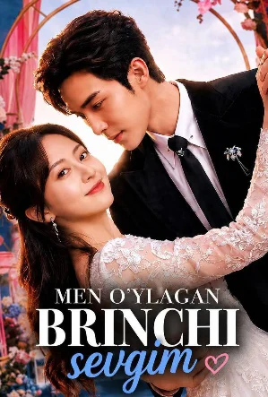 Men o'ylagan birinchi sevgim (Drama 2026) 1-2-3-5-10-20-30-40-50-60-70 qism Serial Uzbek tilida tarjima barcha qism