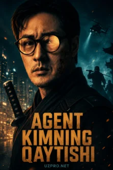 Agent Kimning qaytishi Premyera 1-2-3-4-5-6-7-8-9-10-11-12-13-14-15 qism o'zbek tilida onlayn ko'rish