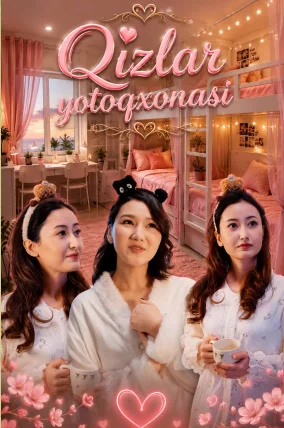 Qizlar yotoqxonasi 1-2-3-4-5-6-7-10-20-30-50-60-70 Qism Drama 2026 Koreya seriali uzbek tilida tarjima Barcha qismlar HD