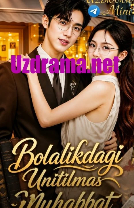 Bolalikdagi Unitilmas Buhabbat 1-2-3-4-5-6-7-8-9-10-15-20-40-50-60-70 qism Koreya seriali uzbek tilida Barcha qismlar 2026 HD skachat