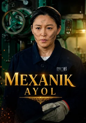Mexanik ayol Premyera 1-2-3-4-5-6-7-10-20-30-50-60-70-80-90-100 Qism drama koreya seriali uzbek tilida Barcha qismlar 2026 HD skachat