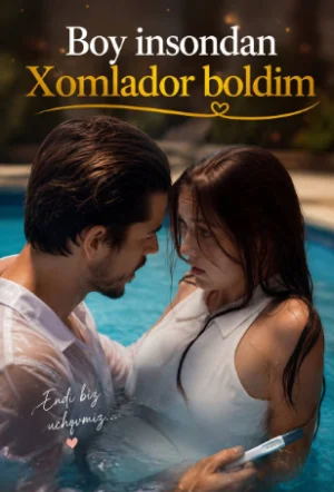 Boy insondan xomilador bo'ldim 1-2-3-4-5-6-7-8-9-10-15-20-40-50-60-70 qism Koreya seriali uzbek tilida Barcha qismlar 2026 HD skachat