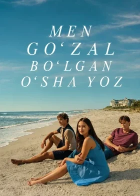 Men go'zal boʻlgan o'sha yoz 2026 1-2-3-4-5-10-11-12-13-14-15-16-17-18 Qism AQSh seriali Uzbek tilida Barcha qismlar 2022 HD skachat