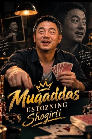 Muqaddas ustozning shogirti 1-2-3-4-5-6-7-8-9-10-11-12-13-14-15-20 Qism xitoy seriali uzbek tilida Barcha qismlar 2026 HD skachat